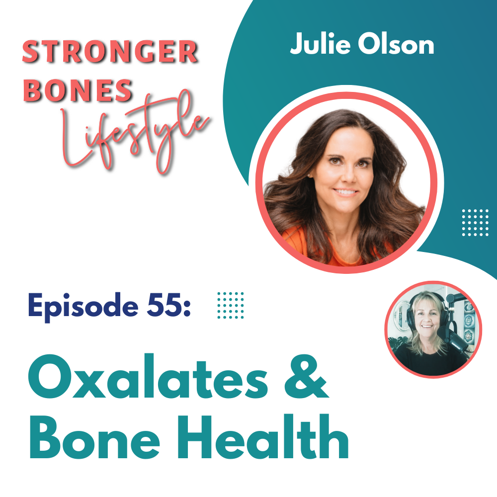 Read more about the article Episode 55: Oxalates and Bone Health with Julie Olson