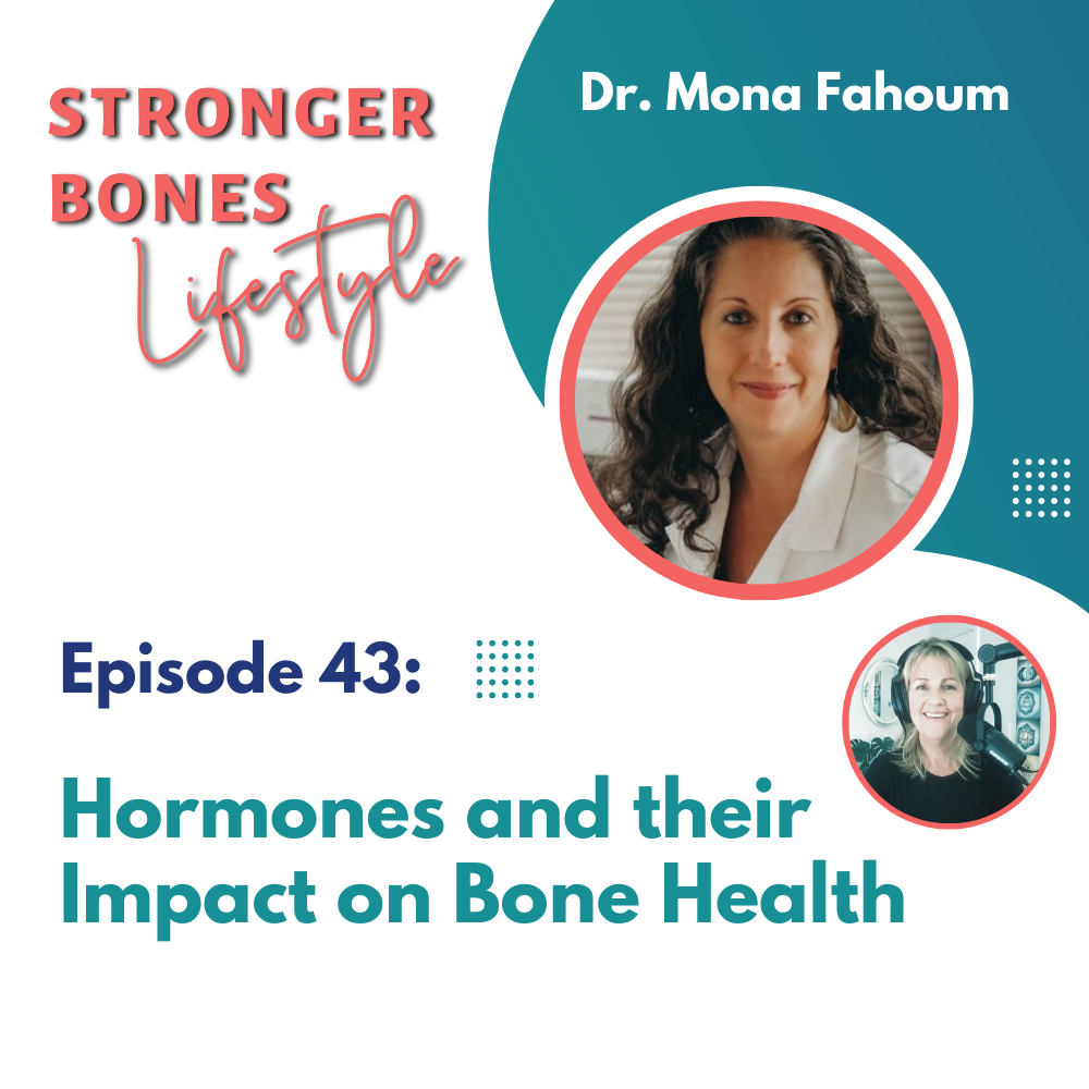 Read more about the article Episode 43: Dr. Mona Fahoum: Hormones and Your Bone Health