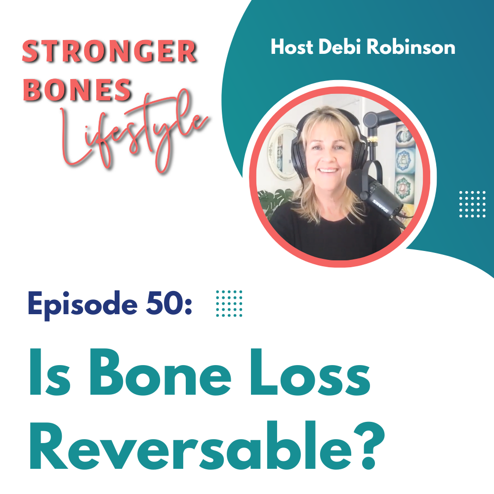 Read more about the article Episode 50: Is Bone Loss Reversible?