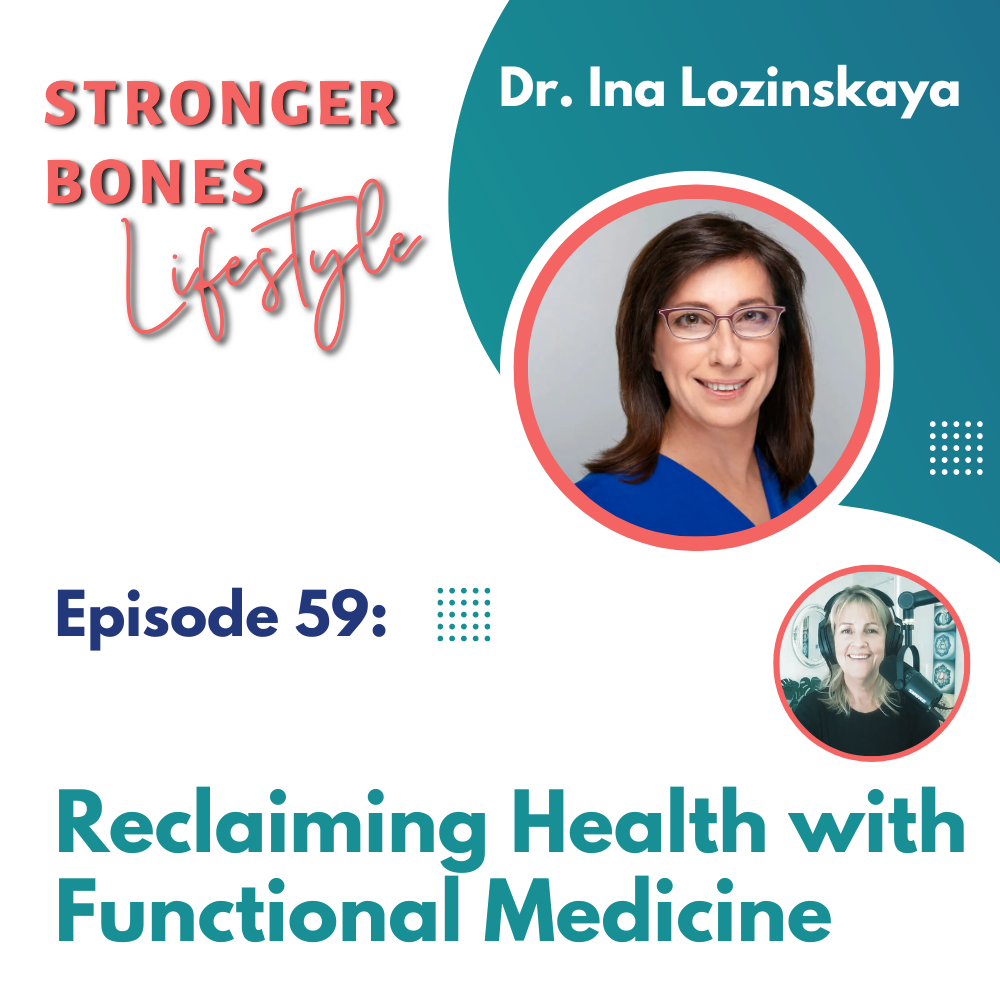 Read more about the article Episode 59: Reclaiming Health with Functional Medicine with Dr. Inna Lozinskaya