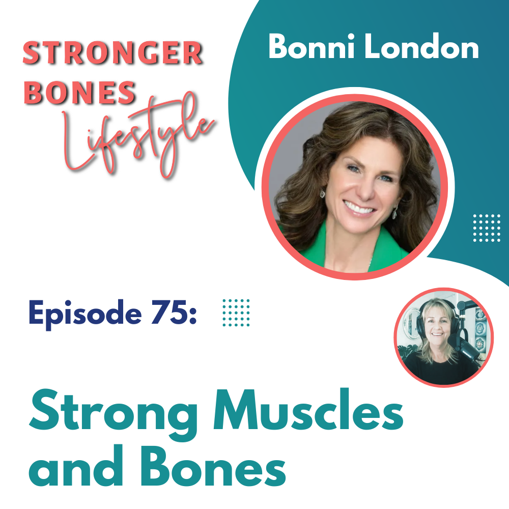 Read more about the article Episode 75: Bonni London Nutrition for Strong Muscles & Bones