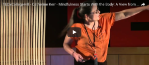 Catherine Kerr - Mindfulness Video TedEx
