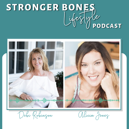 Episode 15: The Importance of Healthy Bones and Muscles as You Age with Alicia Jones