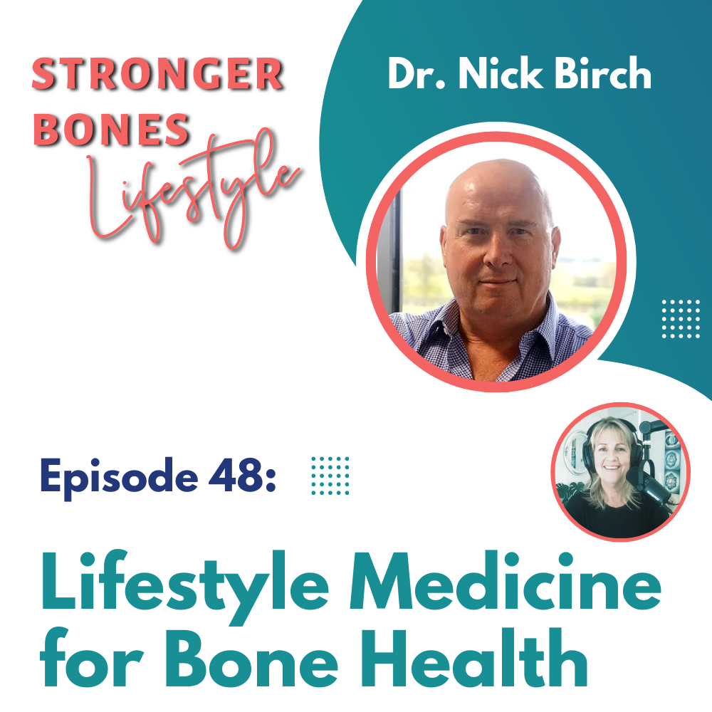 Read more about the article Episode 48: An Orthopedic Surgeon-  Lifestyle Medicine for Bone Health with Nick Birch