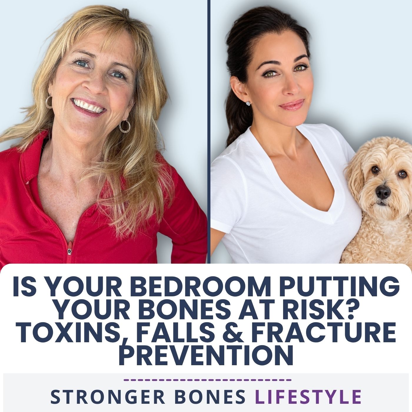 Fracture-Proof Your Bedroom: The Hidden Toxins and Fall Risks in Your Home with Deborah DiMare on the Stronger Bones Lifestyle Podcast